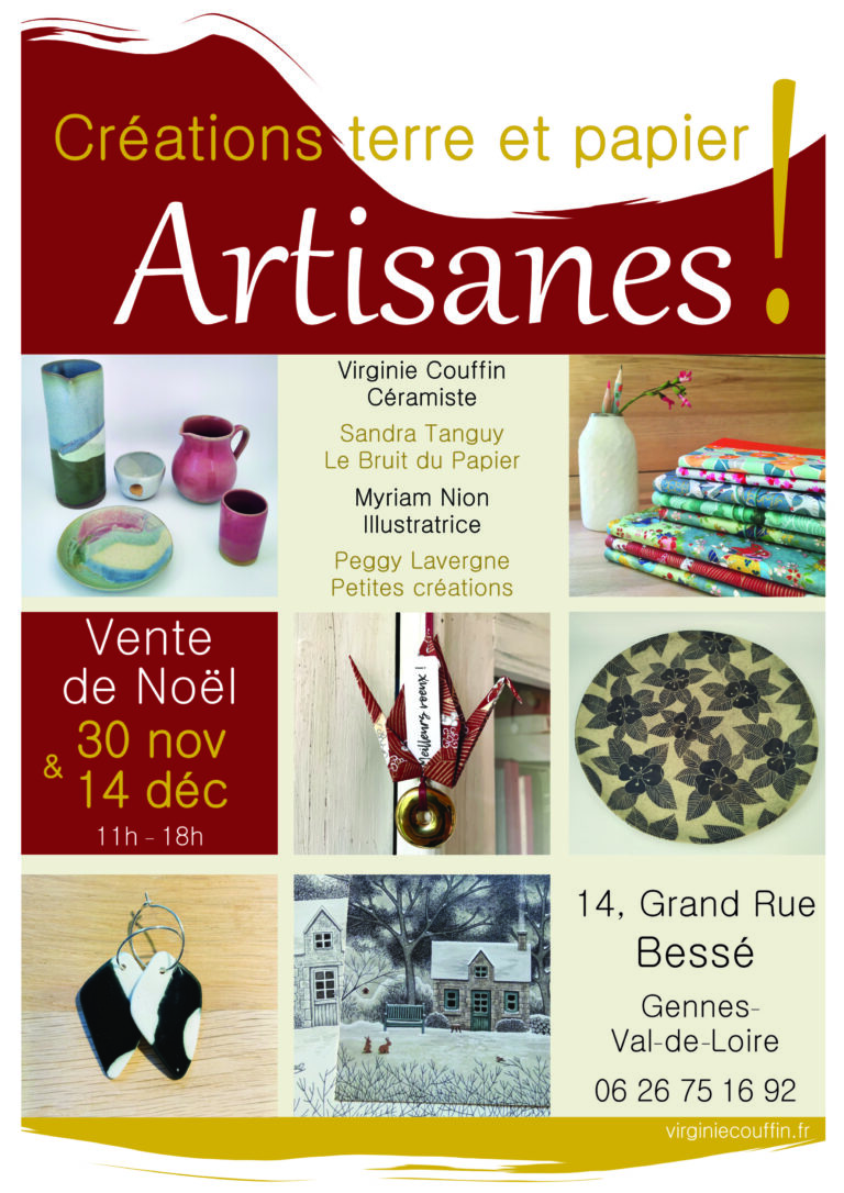 « Affiche de l’événement Artisanes – Créations terre et papier. Photos de céramiques, bijoux en céramique, illustrations et papeterie japonaise. Informations : Vente de Noël les 30 novembre et 14 décembre, de 11h à 18h, au 14 Grand Rue, Bessé (Gennes-Val-de-Loire). »
